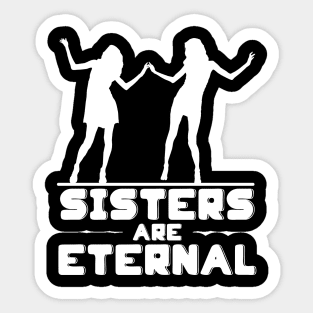 Sister dance - sisters are eternal Sticker